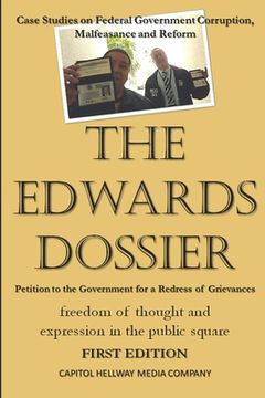 portada Petition to the Government for a Redress of Grievances: "The Edwards Dossier" (en Inglés)