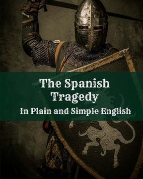 portada The Spanish Tragedy In Plain and Simple English (en Inglés)