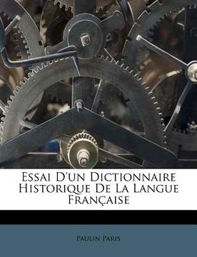 portada Essai D'un Dictionnaire Historique De La Langue Française (in French)