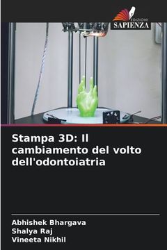 portada Stampa 3D: Il cambiamento del volto dell'odontoiatria (in Italian)