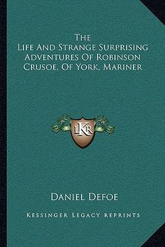 portada the life and strange surprising adventures of robinson crusoe, of york, mariner (en Inglés)