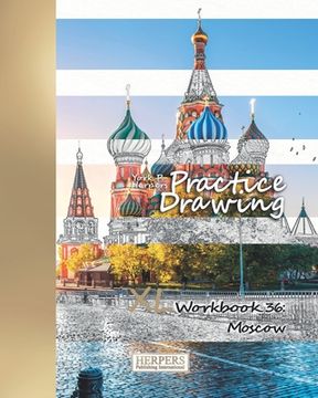 portada Practice Drawing - XL Workbook 36: Moscow (in English)