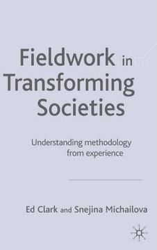 portada Fieldwork in Transforming Societies: Understanding Methodology from Experience (in English)