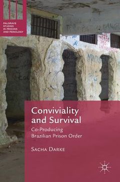 portada Conviviality and Survival: Co-Producing Brazilian Prison Order (en Inglés)