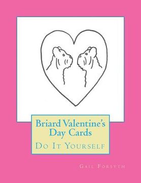 portada Briard Valentine's Day Cards: Do It Yourself