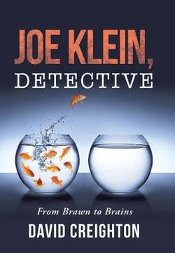 portada Joe Klein, Detective: From Brawn to Brains (en Inglés)