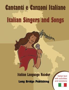 portada Cantanti E Canzoni Italiane - Italian Singers and Songs: Italian Language Reader on Ten of the Most Popular Contemporary Italian Singers, with Activit