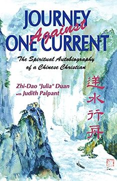 portada Journey Against one Current: The Spiritual Autobiography of a Chinese Christian (en Inglés)