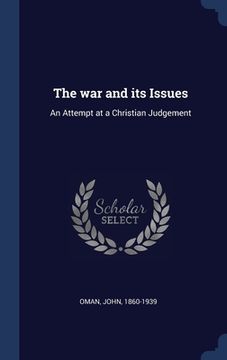 portada The war and its Issues: An Attempt at a Christian Judgement (en Inglés)