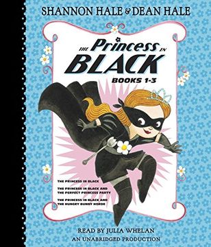 portada The Princess in Black, Books 1-3: The Princess in Black; The Princess in Black and the Perfect Princess Party; The Princess in Black and the Hungry Bunny Horde () (en Inglés)