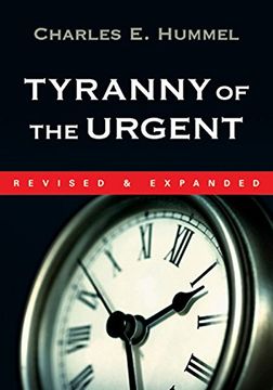 portada Tyranny of the Urgent (en Inglés)