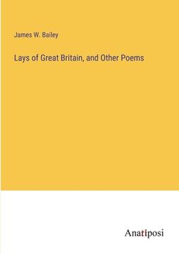 portada Lays of Great Britain, and Other Poems (en Inglés)