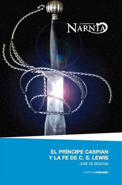 portada El Principe Caspian y la fe de cs Lewis (Básicos Andamio Cian) (in Spanish)