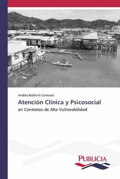 portada Atención Clínica y Psicosocial: En Contextos de Alta Vulnerabilidad (in Spanish)