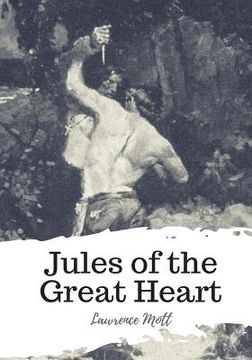 portada Jules of the Great Heart (in English)