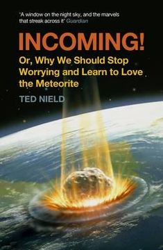 portada incoming! or, why we should stop worrying and learn to love the meteorite (en Inglés)
