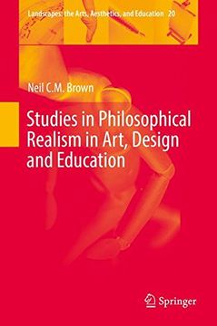 portada Studies in Philosophical Realism in Art, Design and Education (Landscapes: the Arts, Aesthetics, and Education)