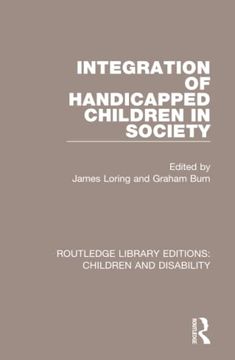 portada Integration of Handicapped Children in Society (Routledge Library Editions: Children and Disability)