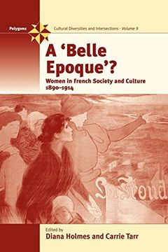 portada A Belle Epoque? Women and Feminism in French Society and Culture 1890-1914 (Polygons: Cultural Diversities and Intersections) (in English)