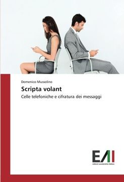 portada Scripta volant: Celle telefoniche e cifratura dei messaggi (Italian Edition)