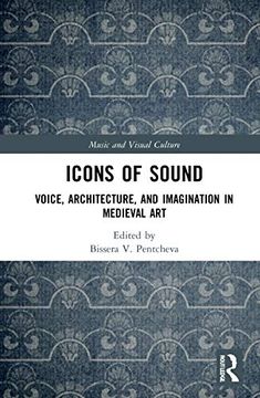 portada Icons of Sound: Voice, Architecture, and Imagination in Medieval art (Music and Visual Culture) (en Inglés)