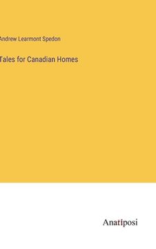 portada Tales for Canadian Homes (en Inglés)