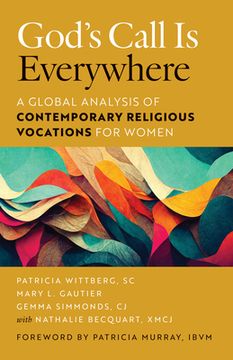portada God's Call Is Everywhere: A Global Analysis of Contemporary Vocations for Women (in English)