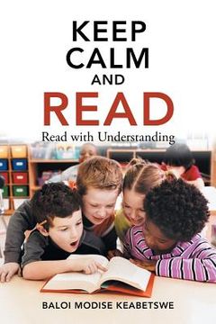 portada Keep Calm and Read: Read with Understanding