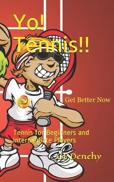 portada Yo! Tennis!!: Tennis for Beginners and Intermediate Players (in English)