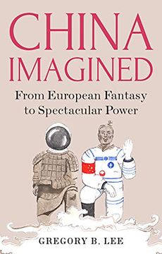 portada China Imagined: From European Fantasy to Spectacular Power (en Inglés)