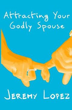 portada Attracting Your Godly Spouse (en Inglés)