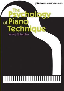portada The Psychology of Piano Technique (in English)