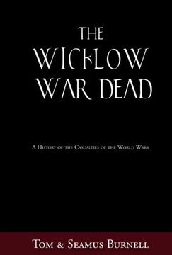 portada The Wicklow War Dead: A History of the Casualties of the First World War (en Inglés)