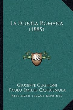 portada La Scuola Romana (1885) (en Italiano)