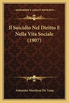 portada Il Suicidio Nel Diritto E Nella Vita Sociale (1907) (in Italian)
