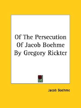 portada of the persecution of jacob boehme by gregory rickter (en Inglés)
