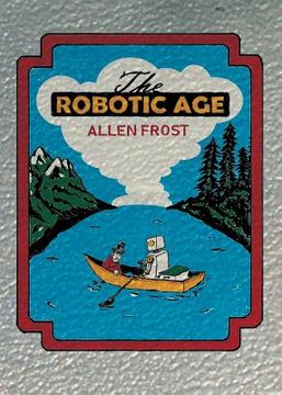 portada The Robotic Age (en Inglés)