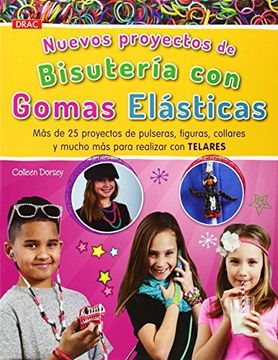 portada Nuevos Proyectos De Bisutería Con Gomas Elásticas (El Libro De..) (in Spanish)