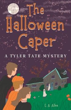 portada The Halloween Caper: A Tyler Tate Mystery (in English)