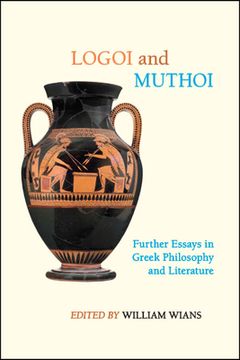 portada Logoi and Muthoi: Further Essays in Greek Philosophy and Literature (en Inglés)