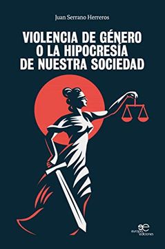 portada Violencia de Genero o la Hipocresia de Nuestra Sociedad (in Spanish)