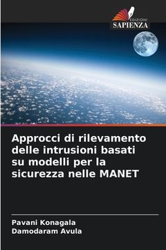 portada Approcci di rilevamento delle intrusioni basati su modelli per la sicurezza nelle MANET (in Italian)