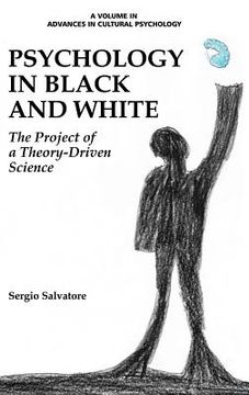 portada Psychology in Black and White: The Project of a Theory-Driven Science (HC) (en Inglés)