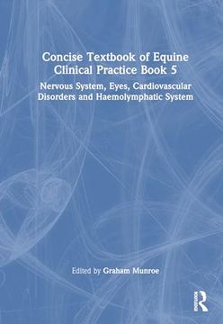 portada Concise Textbook of Equine Clinical Practice Book 5: Nervous System, Eyes, Cardiovascular Disorders and Haemolymphatic System (Concise Textbook of Equine Clinical Practice, 5) (en Inglés)