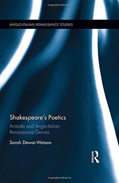 portada Shakespeare's Poetics: Aristotle and Anglo-Italian Renaissance Genres (Anglo-Italian Renaissance Studies)