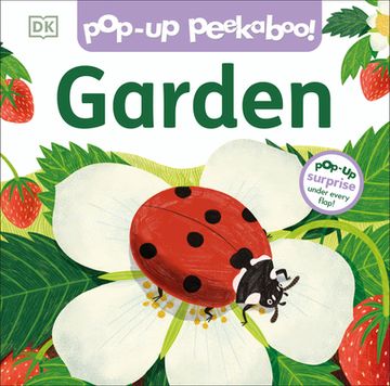 portada Pop-Up Peekaboo! Garden: Pop-Up Surprise Under Every Flap! (en Inglés)