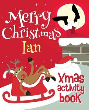 portada Merry Christmas Ian - Xmas Activity Book: (Personalized Children's Activity Book) (en Inglés)