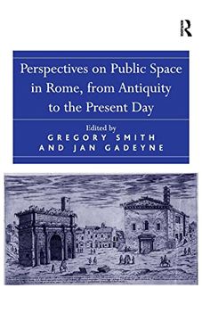 portada Perspectives on Public Space in Rome, From Antiquity to the Present day (en Inglés)