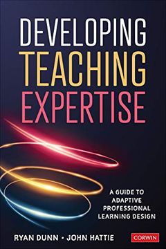 portada Developing Teaching Expertise: A Guide to Adaptive Professional Learning Design (en Inglés)