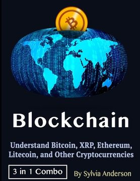 portada Blockchain: Understand Bitcoin, XRP, Ethereum, Litecoin, and Other Cryptocurrencies (en Inglés)